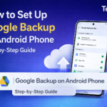 How to Set Up Google Backup on Android Phone
